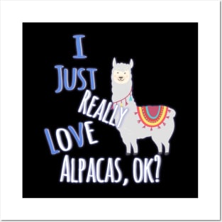 Cute I Just Really Love Alpacas, OK? Funny Posters and Art